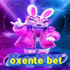 oxente bet